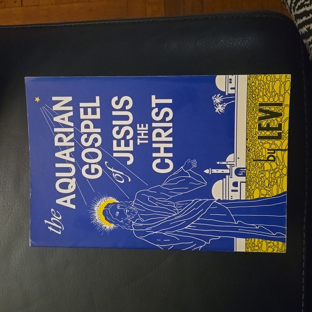 The Aquarian Gospel of Jesus the Christ